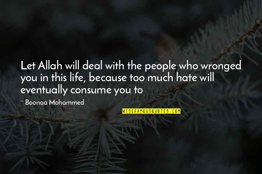 Cute Princess And Prince Quotes By Boonaa Mohammed: Let Allah will deal with the people who