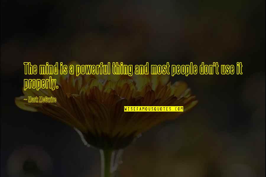 Cute Pumpkin Picking Quotes By Mark McGwire: The mind is a powerful thing and most