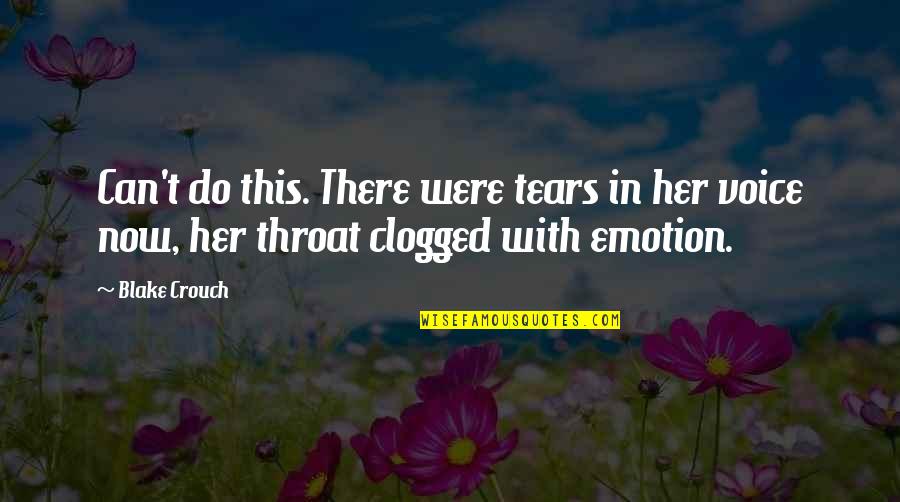Cute Relient K Quotes By Blake Crouch: Can't do this. There were tears in her