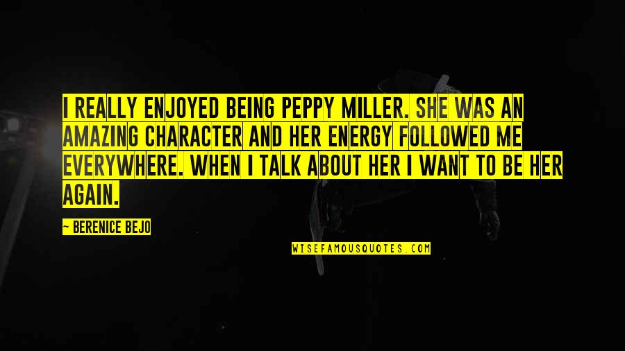 Cute Retro Quotes By Berenice Bejo: I really enjoyed being Peppy Miller. She was