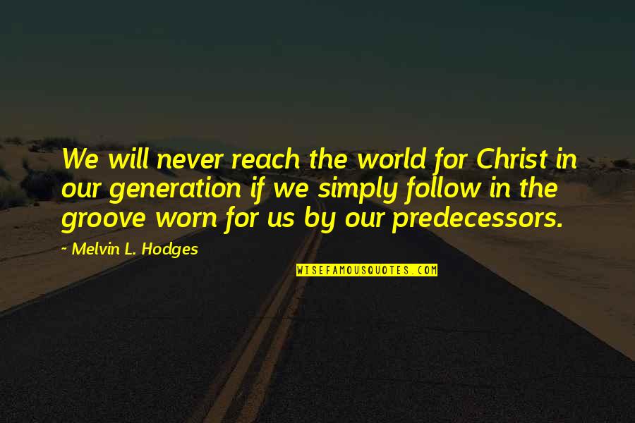 Cute Romantic Cartoon Quotes By Melvin L. Hodges: We will never reach the world for Christ