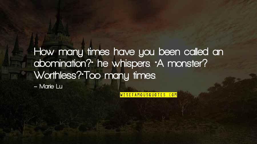 Cute Save The Earth Quotes By Marie Lu: How many times have you been called an Cute Save The Earth Quotes By Marie Lu: How many times have you been called an