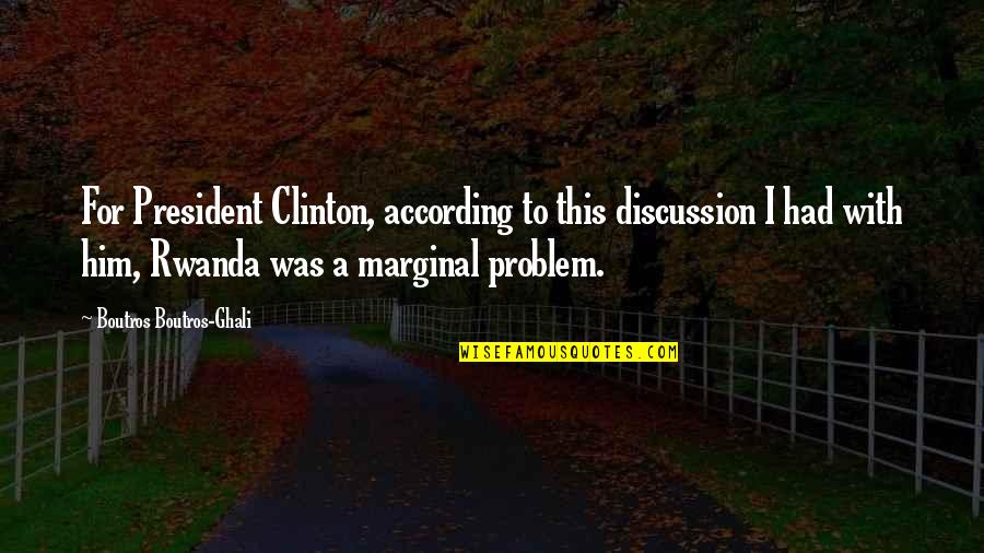 Cute Signature Quotes By Boutros Boutros-Ghali: For President Clinton, according to this discussion I Cute Signature Quotes By Boutros Boutros-Ghali: For President Clinton, according to this discussion I
