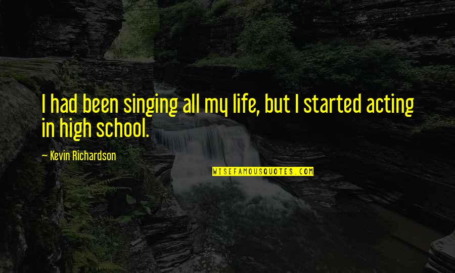 Cute Simple Girl Quotes By Kevin Richardson: I had been singing all my life, but