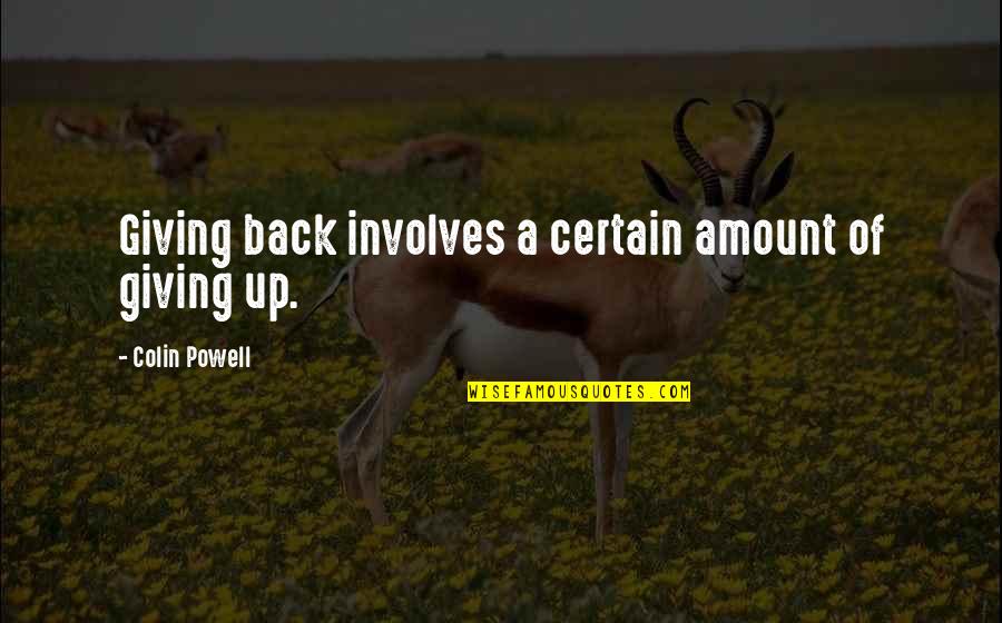 Cute Six Month Anniversary Quotes By Colin Powell: Giving back involves a certain amount of giving