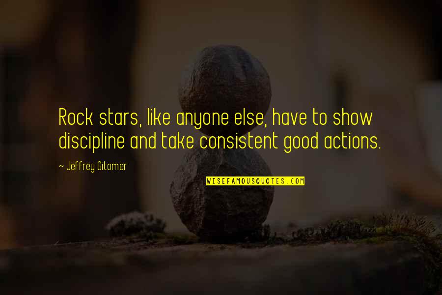 Cute Sparkler Quotes By Jeffrey Gitomer: Rock stars, like anyone else, have to show