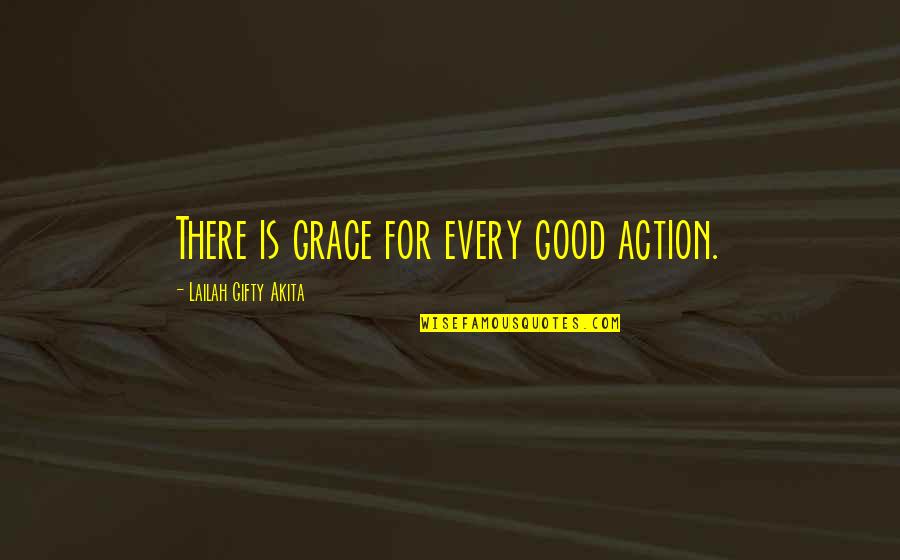 Cute Sunglass Quotes By Lailah Gifty Akita: There is grace for every good action.