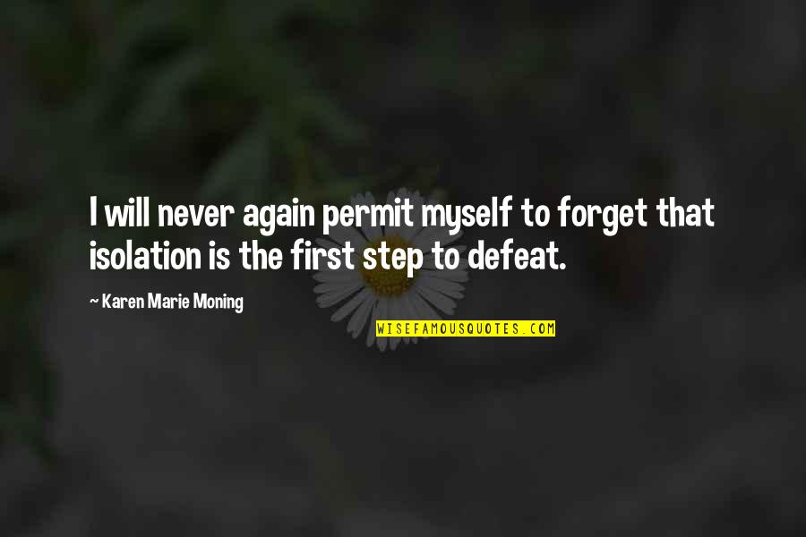 Cute Taken Quotes By Karen Marie Moning: I will never again permit myself to forget