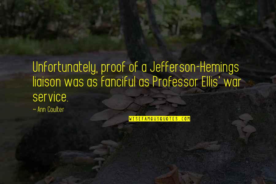 Cute Tanning Salon Quotes By Ann Coulter: Unfortunately, proof of a Jefferson-Hemings liaison was as