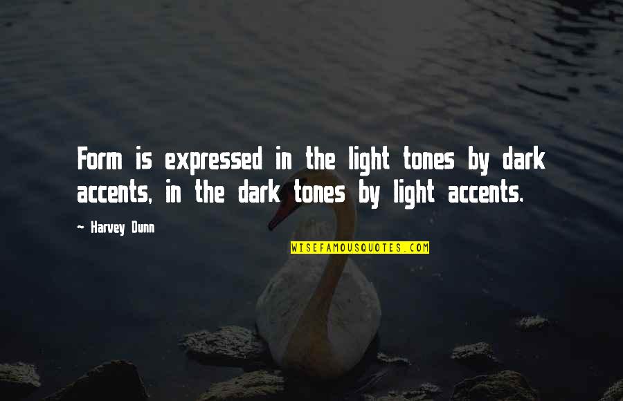 Cute Texts Quotes By Harvey Dunn: Form is expressed in the light tones by Cute Texts Quotes By Harvey Dunn: Form is expressed in the light tones by