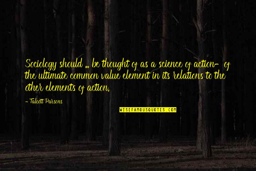 Cute Thank You Notes Quotes By Talcott Parsons: Sociology should ... be thought of as a