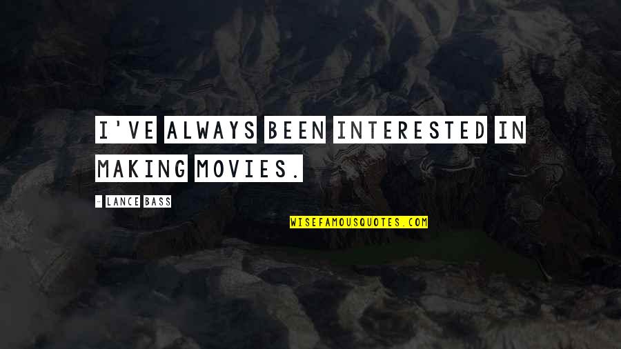 Cute Throwback Thursday Quotes By Lance Bass: I've always been interested in making movies.