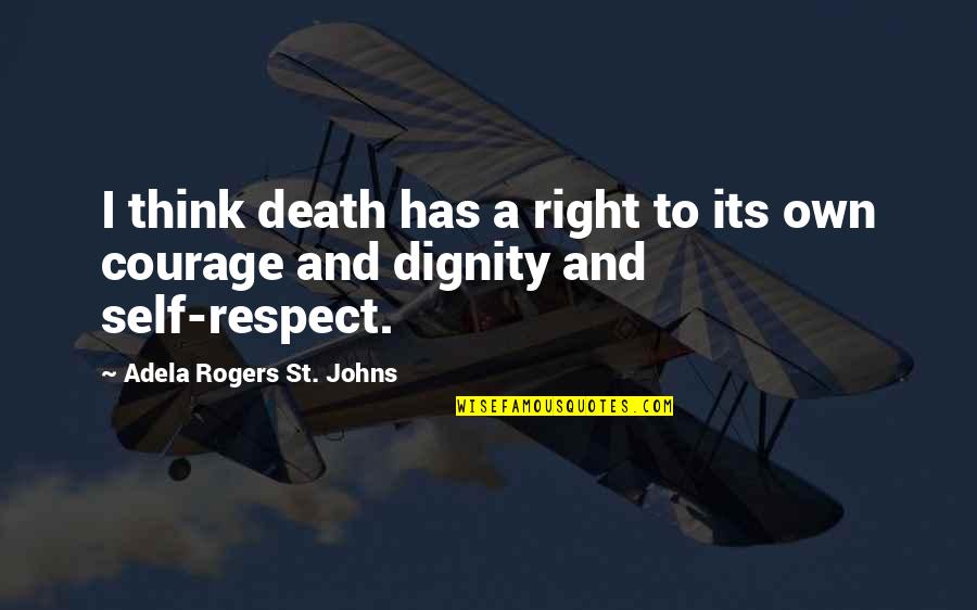 Cute Tootsie Roll Quotes By Adela Rogers St. Johns: I think death has a right to its