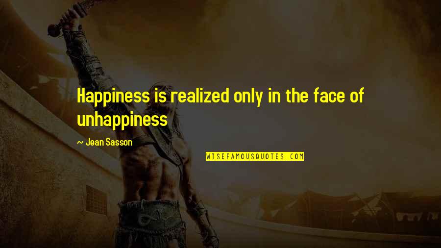 Cute Vegas Quotes By Jean Sasson: Happiness is realized only in the face of