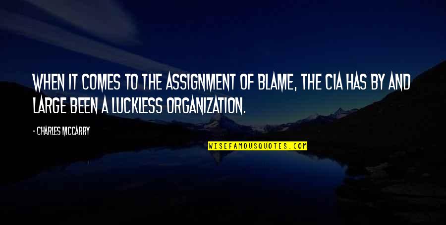 Cute Visco Quotes By Charles McCarry: When it comes to the assignment of blame,