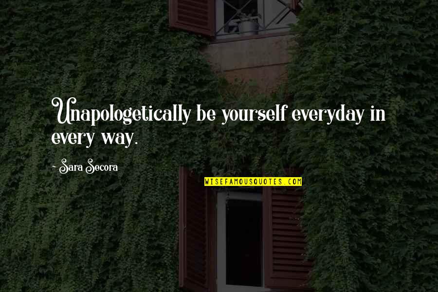 Cute Ways To Decorate Your Room With Quotes By Sara Secora: Unapologetically be yourself everyday in every way. Cute Ways To Decorate Your Room With Quotes By Sara Secora: Unapologetically be yourself everyday in every way.