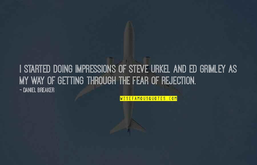 Cute Weddings Quotes By Daniel Breaker: I started doing impressions of Steve Urkel and