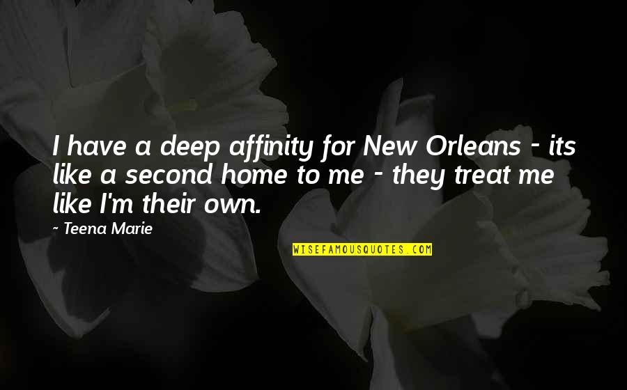 Cute Yogurt Quotes By Teena Marie: I have a deep affinity for New Orleans