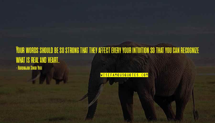 Cute Zeta Tau Alpha Quotes By Harbhajan Singh Yogi: Your words should be so strong that they
