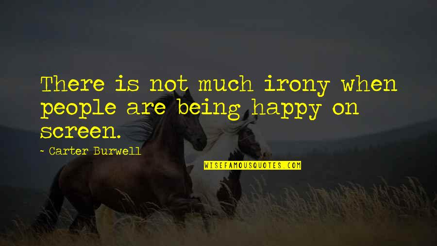 Cutest Frenchie Quotes By Carter Burwell: There is not much irony when people are