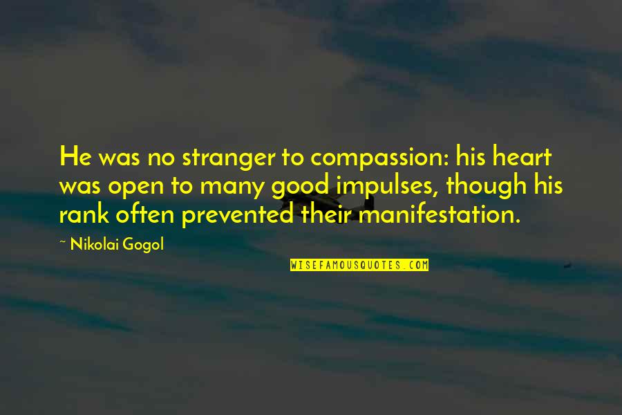 Cuthbertson Canvas Quotes By Nikolai Gogol: He was no stranger to compassion: his heart