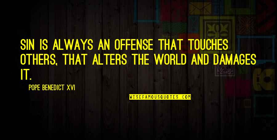 Cutkosky Public Calendar Quotes By Pope Benedict XVI: sin is always an offense that touches others, Cutkosky Public Calendar Quotes By Pope Benedict XVI: sin is always an offense that touches others,