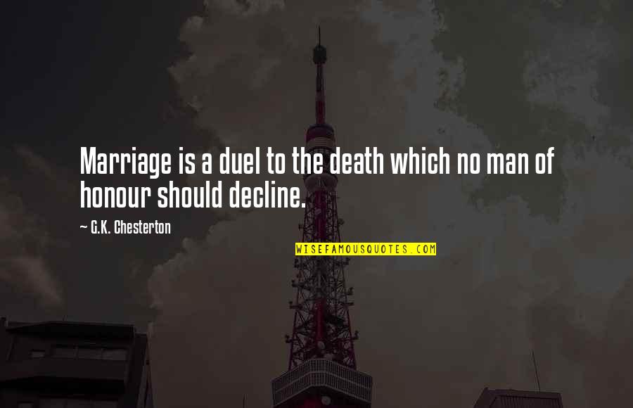 Cutting Razor Quotes By G.K. Chesterton: Marriage is a duel to the death which