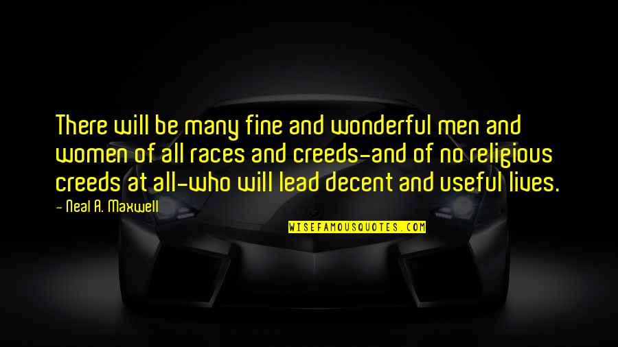Cutting Someone Off Quotes By Neal A. Maxwell: There will be many fine and wonderful men