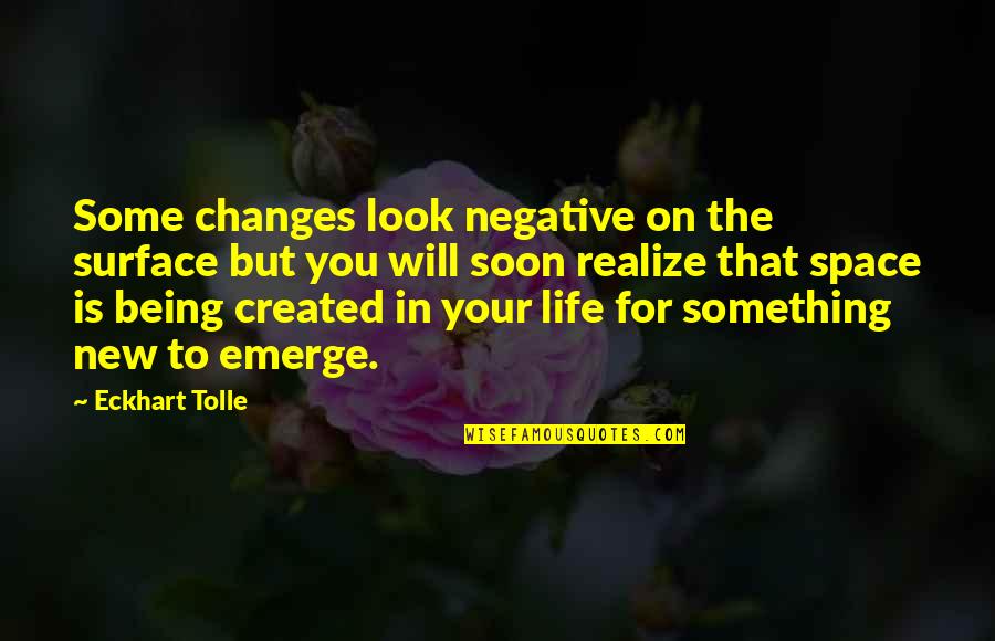Cutups Exton Quotes By Eckhart Tolle: Some changes look negative on the surface but