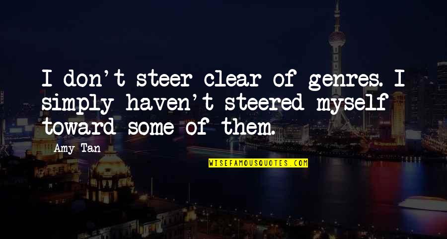 Cuvier Quotes By Amy Tan: I don't steer clear of genres. I simply