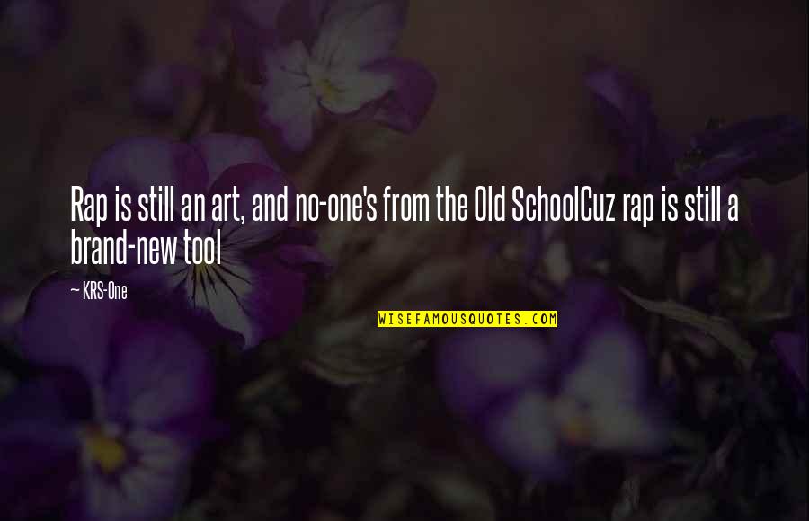 Cuz Quotes By KRS-One: Rap is still an art, and no-one's from