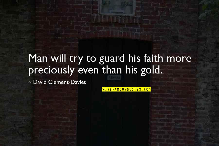 Cv Personal Statement Quotes By David Clement-Davies: Man will try to guard his faith more