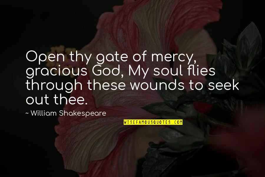 Cv White Quotes By William Shakespeare: Open thy gate of mercy, gracious God, My
