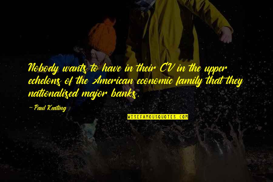 Cv With Quotes By Paul Keating: Nobody wants to have in their CV in