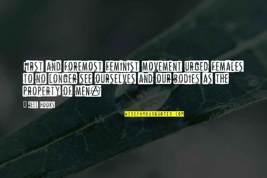 Cvicak Quotes By Bell Hooks: First and foremost feminist movement urged females to Cvicak Quotes By Bell Hooks: First and foremost feminist movement urged females to