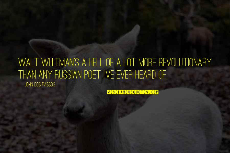 Cvijet Info Quotes By John Dos Passos: Walt Whitman's a hell of a lot more Cvijet Info Quotes By John Dos Passos: Walt Whitman's a hell of a lot more