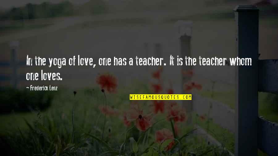 Cwhat Taobao Quotes By Frederick Lenz: In the yoga of love, one has a