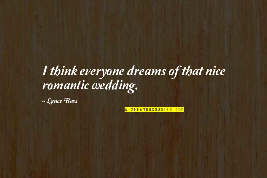 Cwk Stock Quotes By Lance Bass: I think everyone dreams of that nice romantic