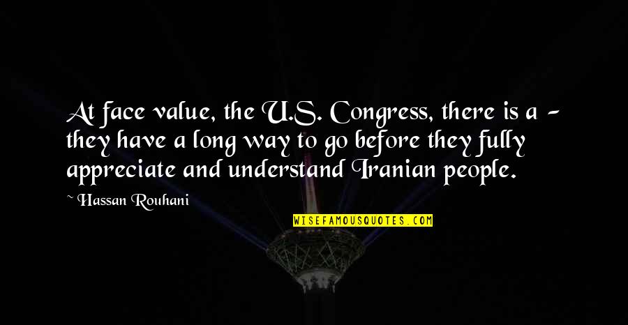 Cxci Film Quotes By Hassan Rouhani: At face value, the U.S. Congress, there is Cxci Film Quotes By Hassan Rouhani: At face value, the U.S. Congress, there is