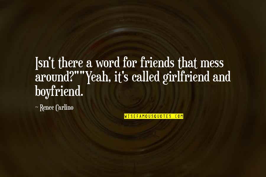 Cxci Film Quotes By Renee Carlino: Isn't there a word for friends that mess Cxci Film Quotes By Renee Carlino: Isn't there a word for friends that mess