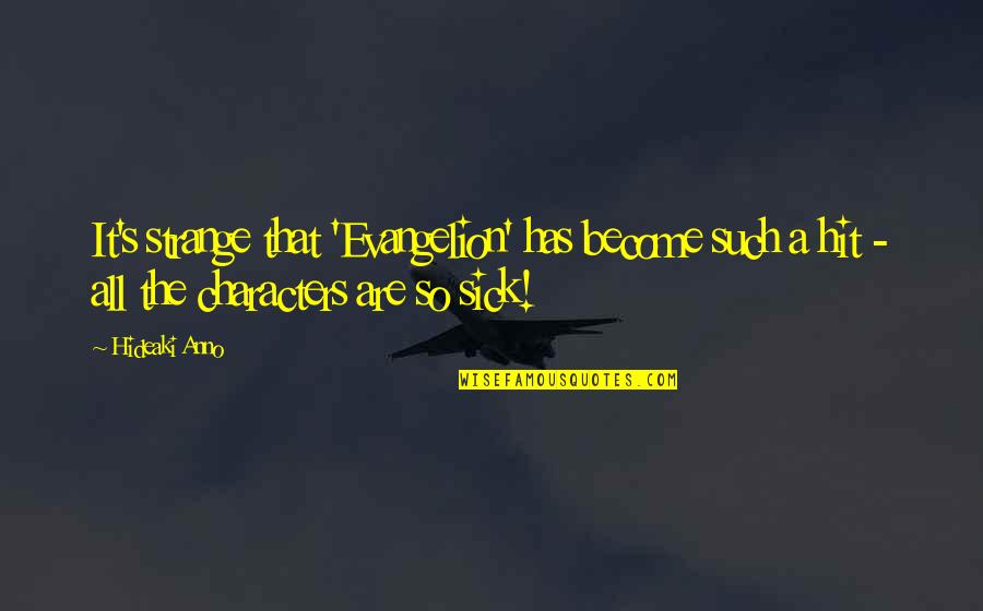 Cxlviii Quotes By Hideaki Anno: It's strange that 'Evangelion' has become such a