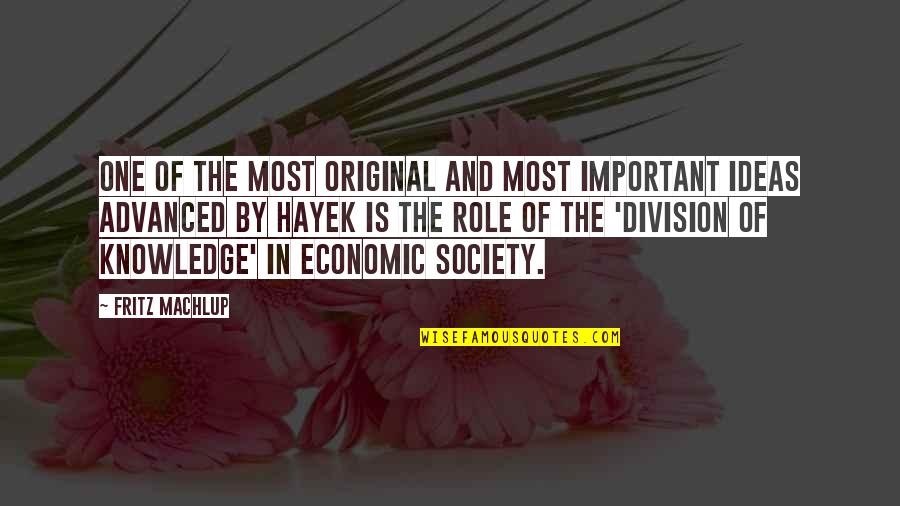 Cyb Quotes By Fritz Machlup: One of the most original and most important Cyb Quotes By Fritz Machlup: One of the most original and most important