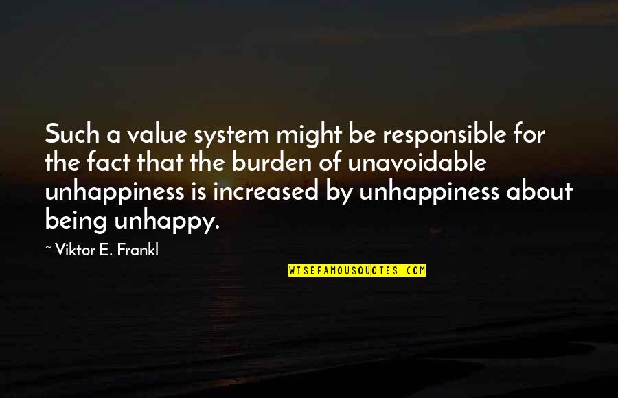 Cyber Monday Quotes By Viktor E. Frankl: Such a value system might be responsible for