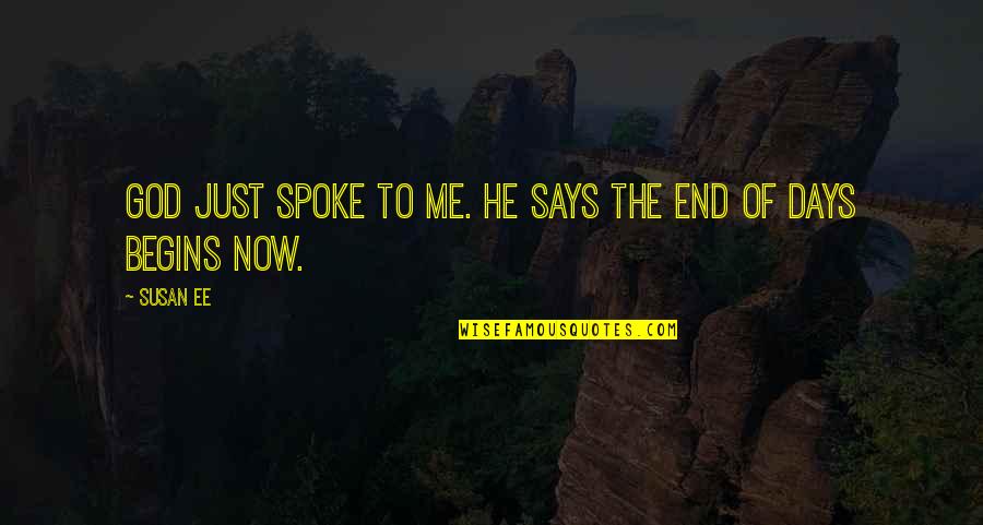 Cyber Security Awareness Month Quotes By Susan Ee: God just spoke to me. He says the