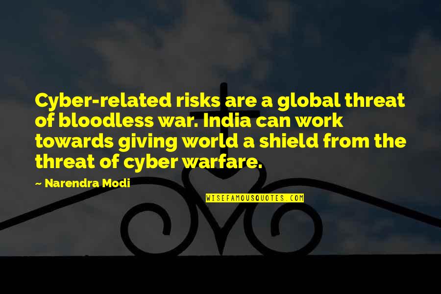 Cyber World Quotes By Narendra Modi: Cyber-related risks are a global threat of bloodless