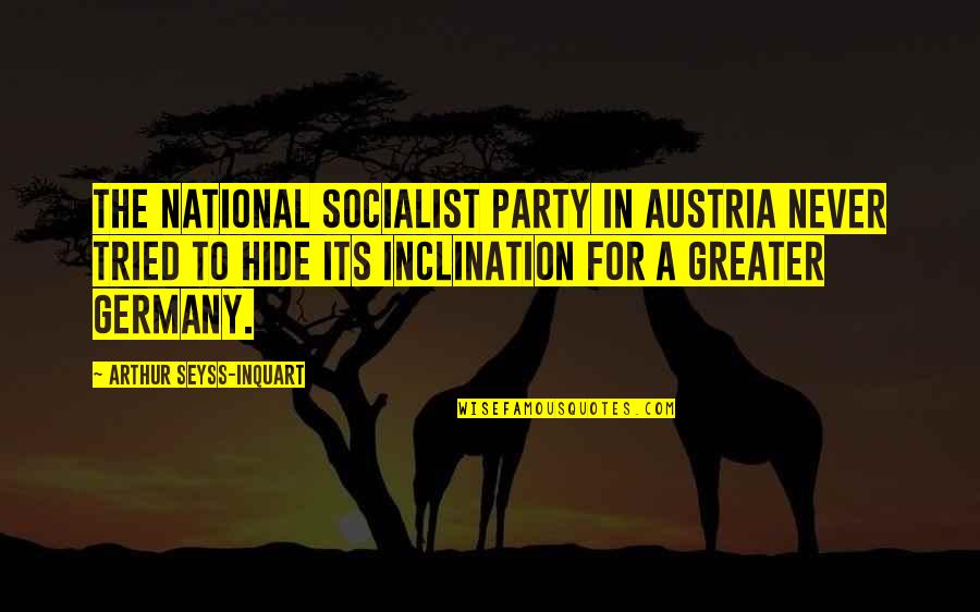 Cybercity 3d Quotes By Arthur Seyss-Inquart: The National Socialist Party in Austria never tried Cybercity 3d Quotes By Arthur Seyss-Inquart: The National Socialist Party in Austria never tried