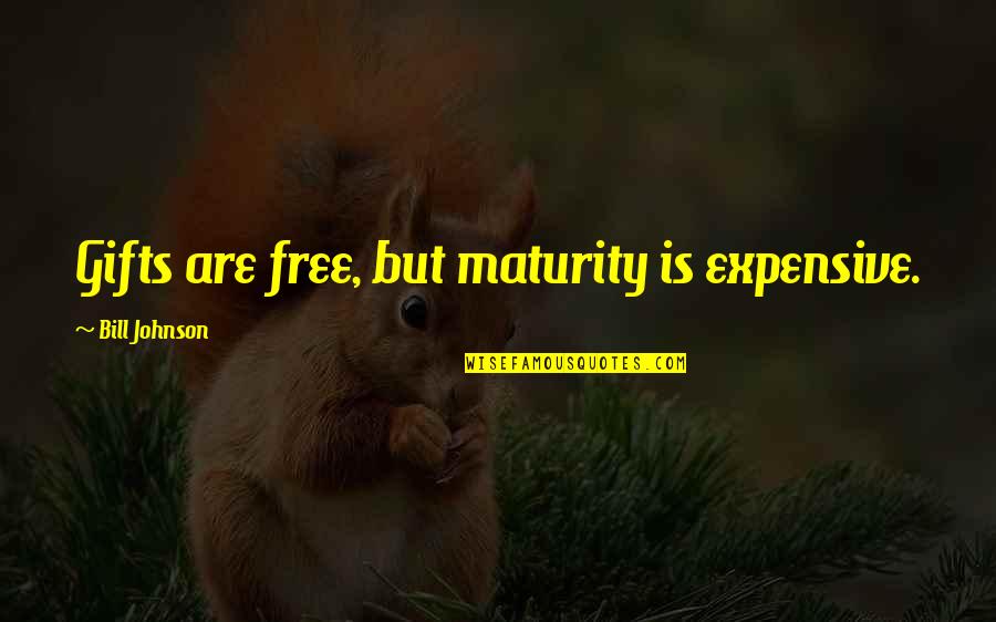 Cybernator Imdb Quotes By Bill Johnson: Gifts are free, but maturity is expensive. Cybernator Imdb Quotes By Bill Johnson: Gifts are free, but maturity is expensive.
