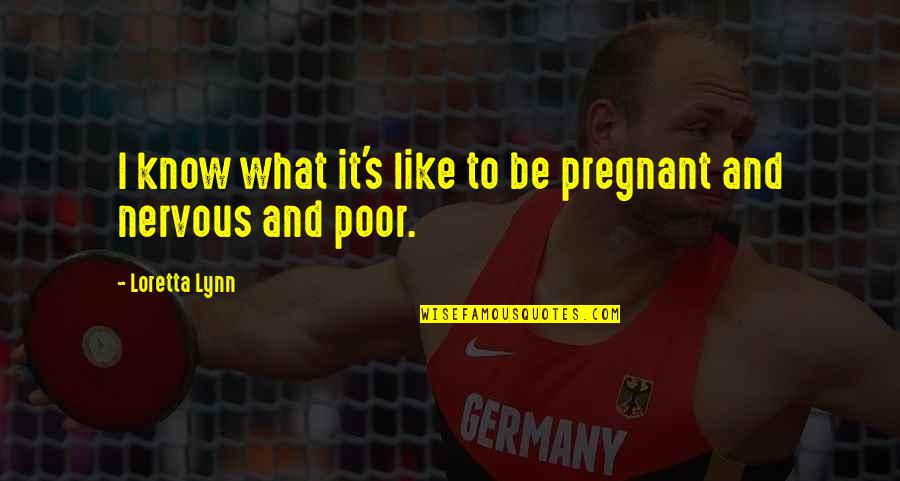 Cyberwarfare Quotes By Loretta Lynn: I know what it's like to be pregnant Cyberwarfare Quotes By Loretta Lynn: I know what it's like to be pregnant