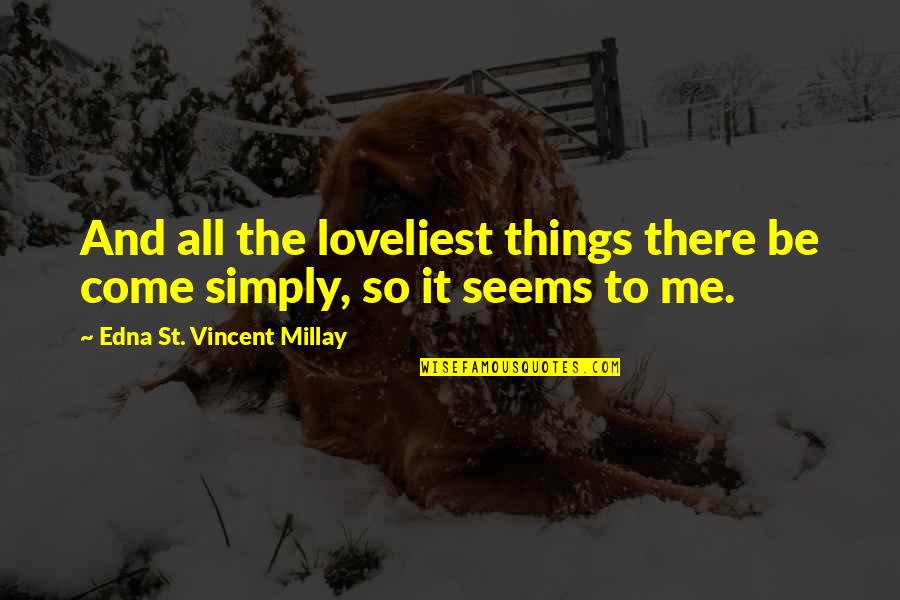 Cybr Stock Quote Quotes By Edna St. Vincent Millay: And all the loveliest things there be come Cybr Stock Quote Quotes By Edna St. Vincent Millay: And all the loveliest things there be come
