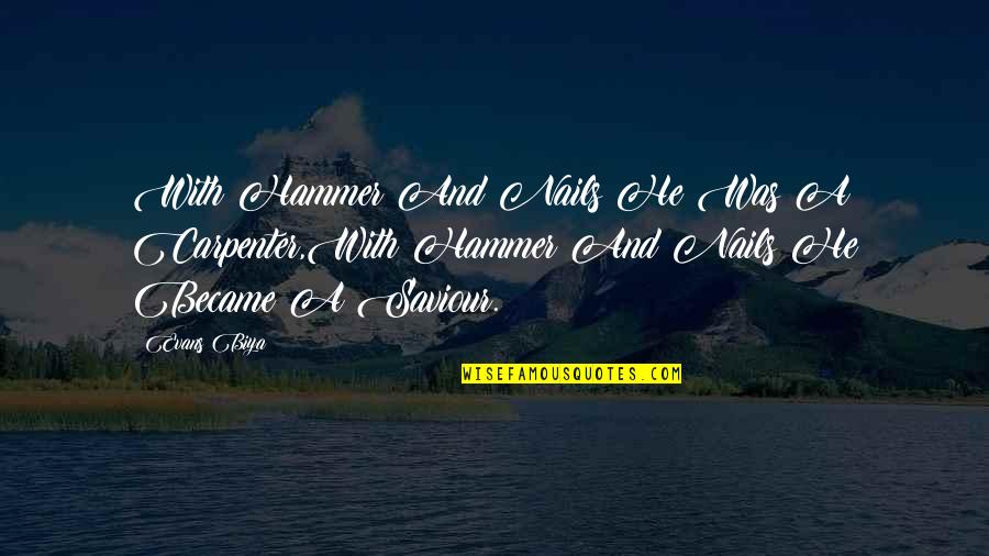 Cycl Stock Quotes By Evans Biya: With Hammer And Nails He Was A Carpenter,With